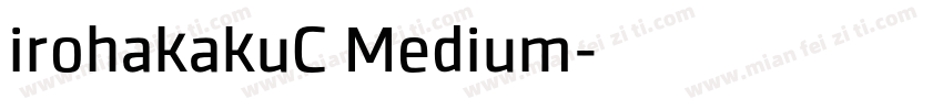 irohakakuC Medium字体转换